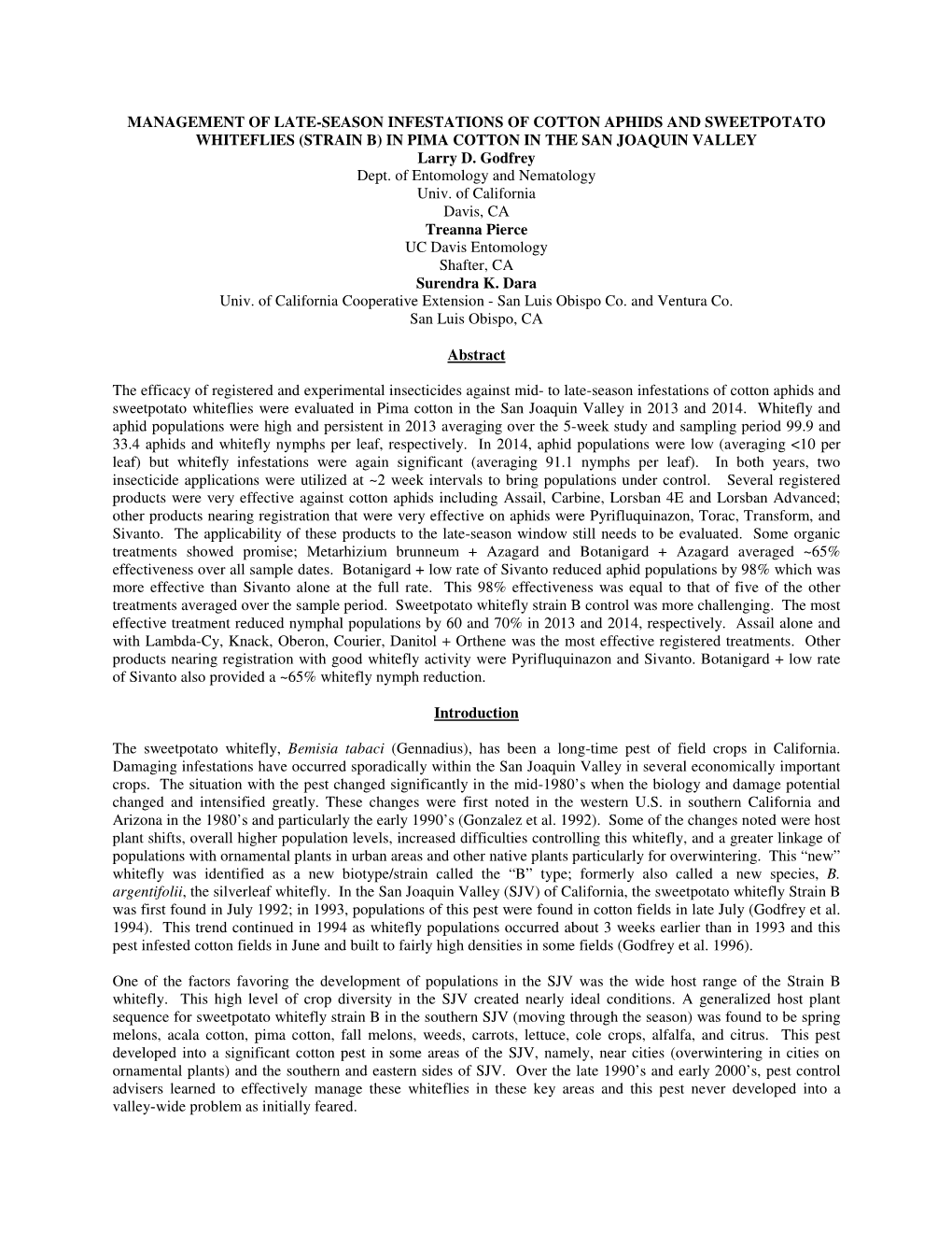 MANAGEMENT of LATE-SEASON INFESTATIONS of COTTON APHIDS and SWEETPOTATO WHITEFLIES (STRAIN B) in PIMA COTTON in the SAN JOAQUIN VALLEY Larry D