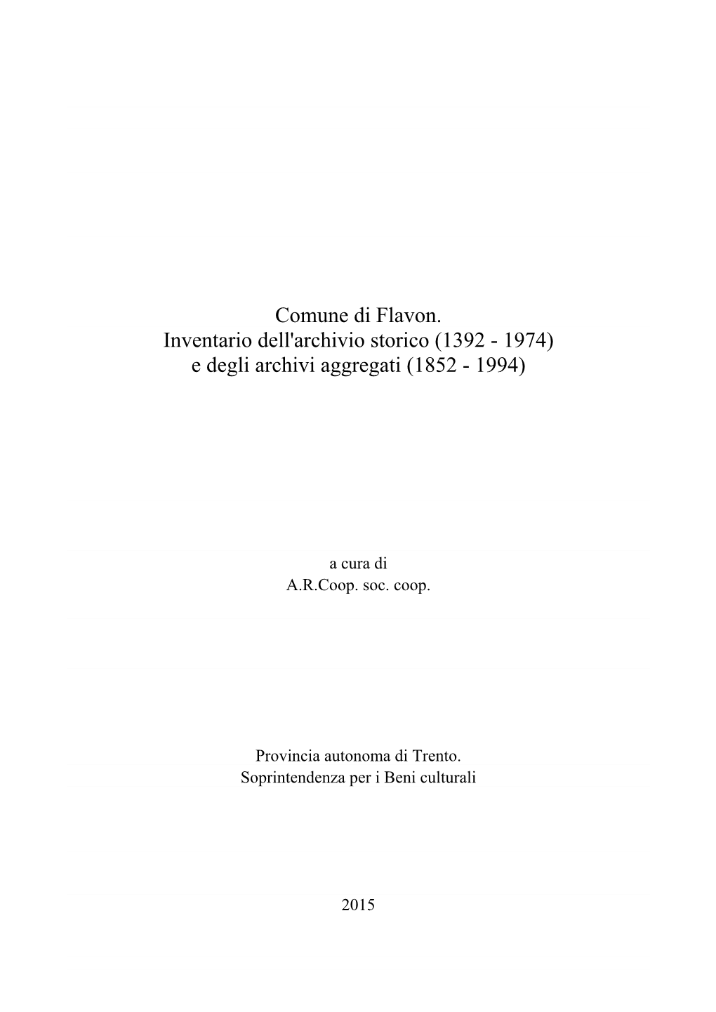 Comune Di Flavon. Inventario Dell'archivio Storico (1392 - 1974) E Degli Archivi Aggregati (1852 - 1994)