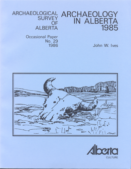Occasional Paper: Archaeology in Alberta 1985