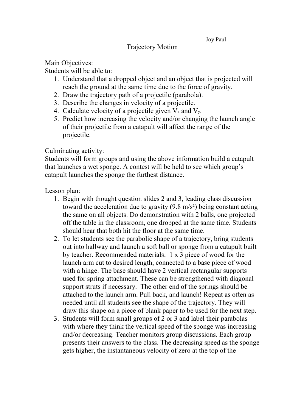 Trajectory Motion Main Objectives: Students Will Be Able To: 1