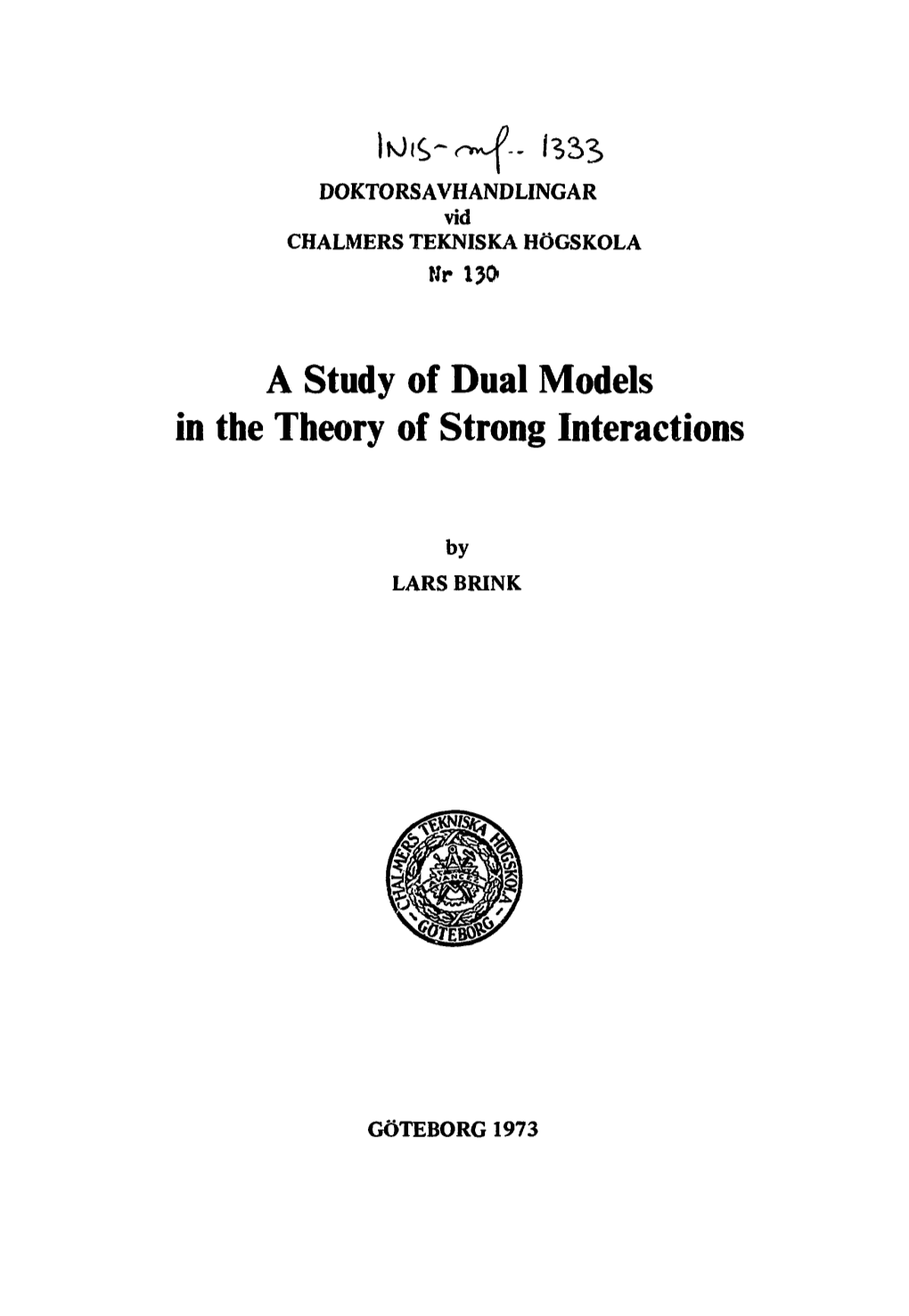 A Study of Dual Models in the Theory of Strong Interactions