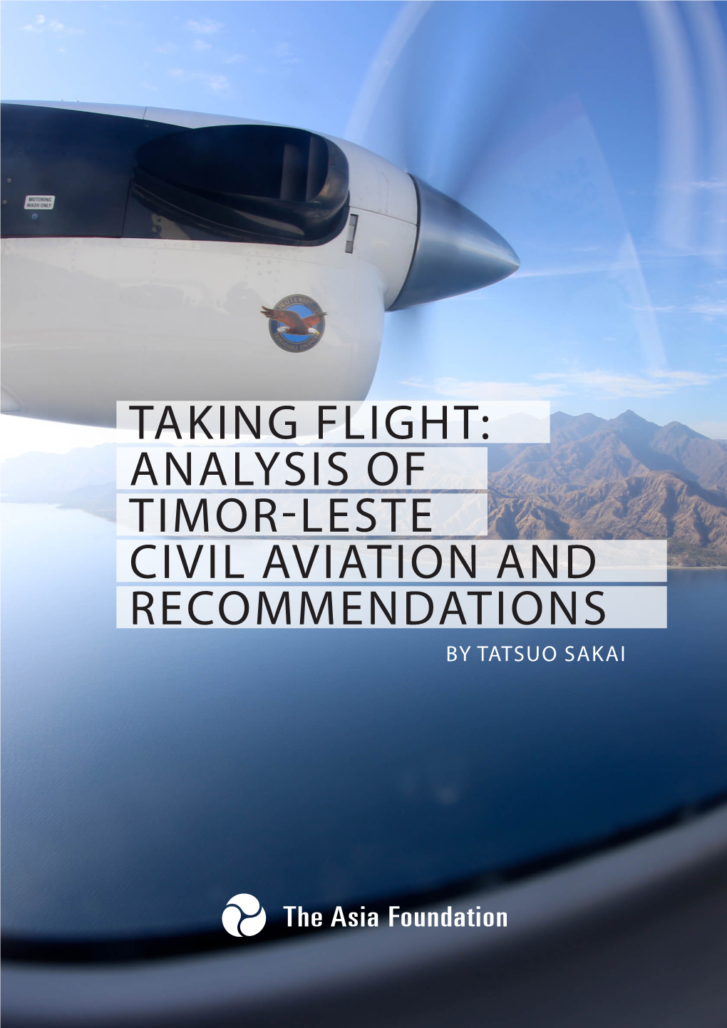 Analysis of Timor-Leste Civil Aviation and Recommendations by Tatsuo Sakai