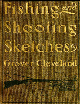 Fishing Shooting Sketches by Grover Cleveland