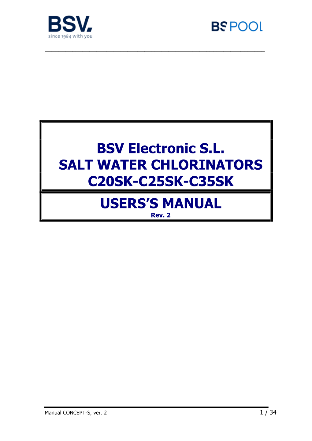 BSV Electronic S.L. SALT WATER CHLORINATORS C20SK-C25SK-C35SK USERS’S MANUAL Rev