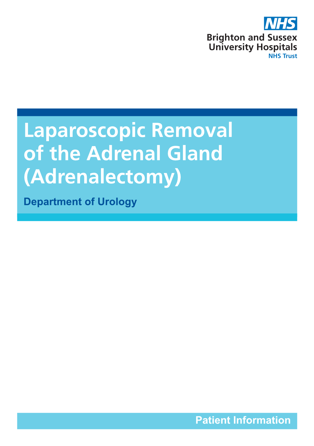 Laparoscopic Removal of the Adrenal Gland (Adrenalectomy) Department of Urology