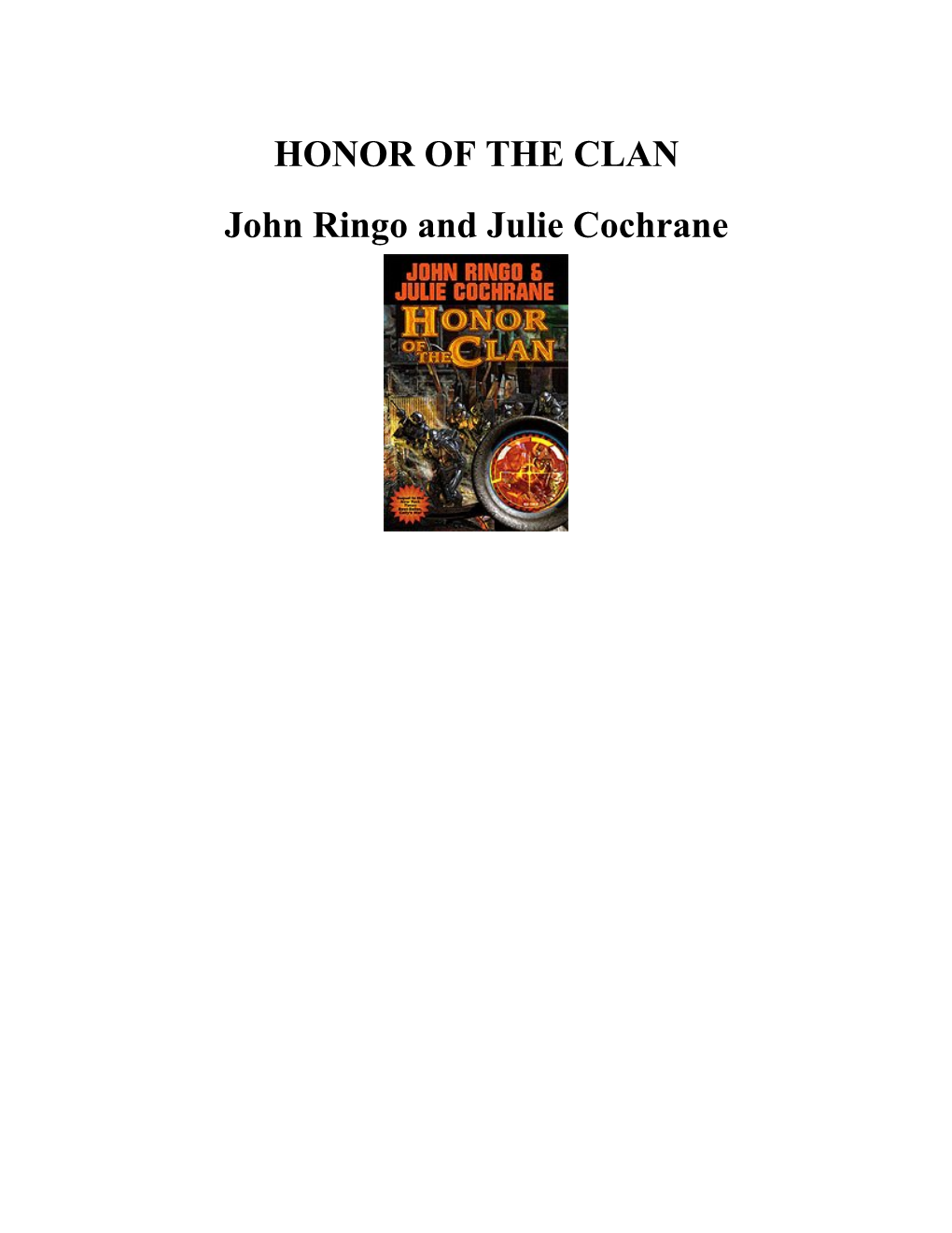 HONOR of the CLAN John Ringo and Julie Cochrane This Is a Work of Fiction