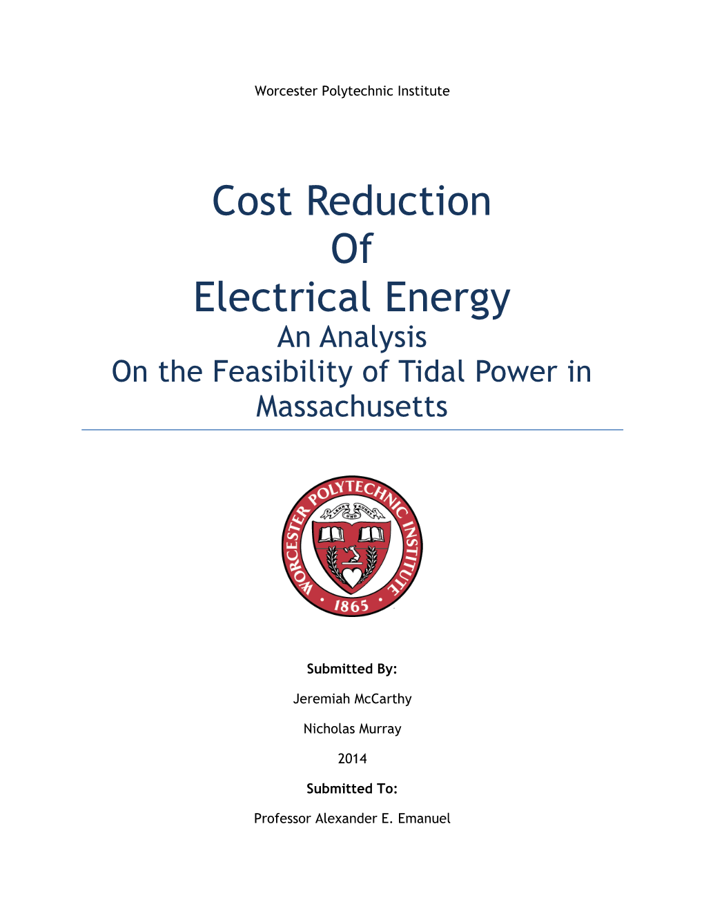 Cost Reduction of Electrical Energy an Analysis on the Feasibility of Tidal Power in Massachusetts