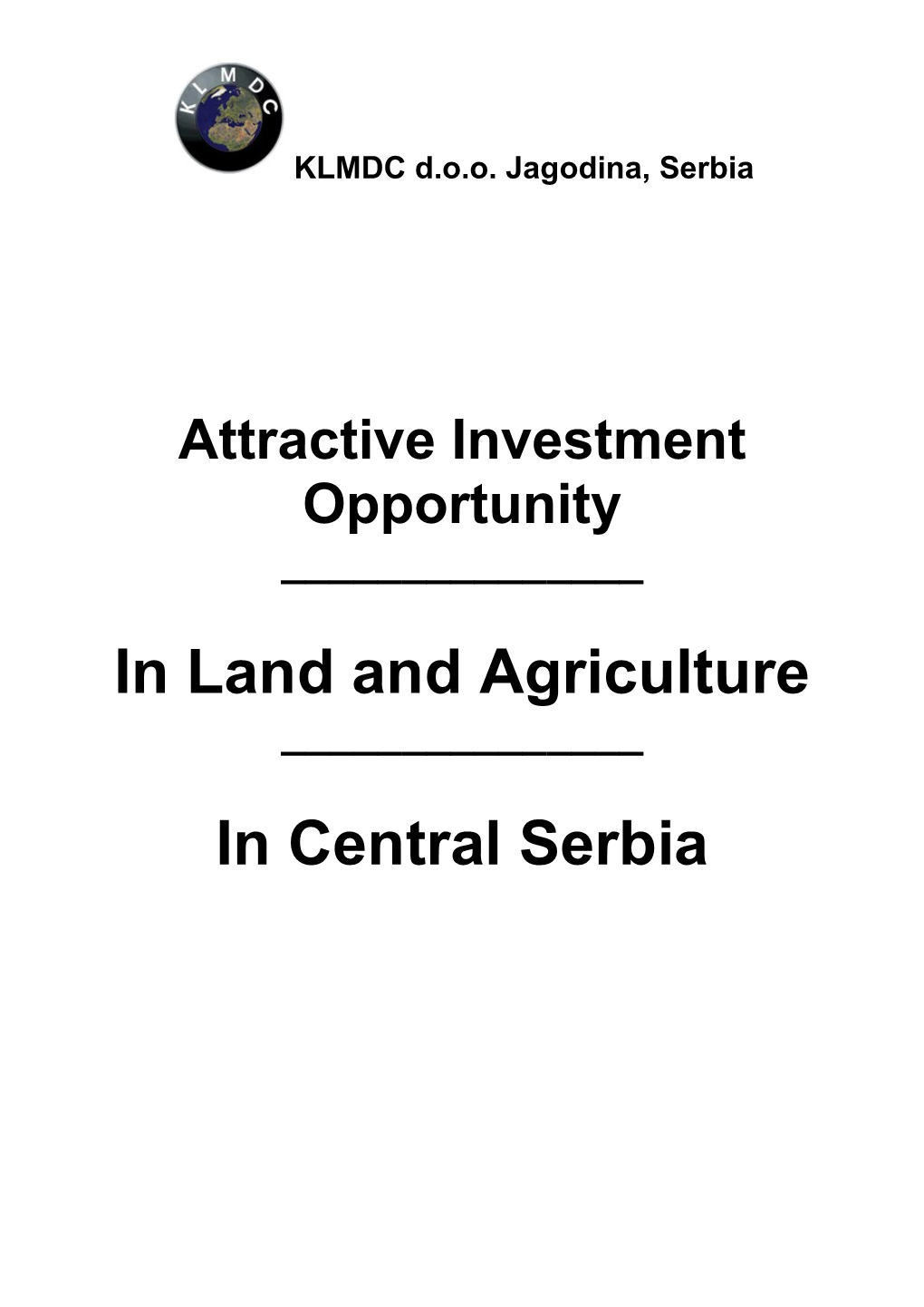 In Land and Agriculture in Central Serbia