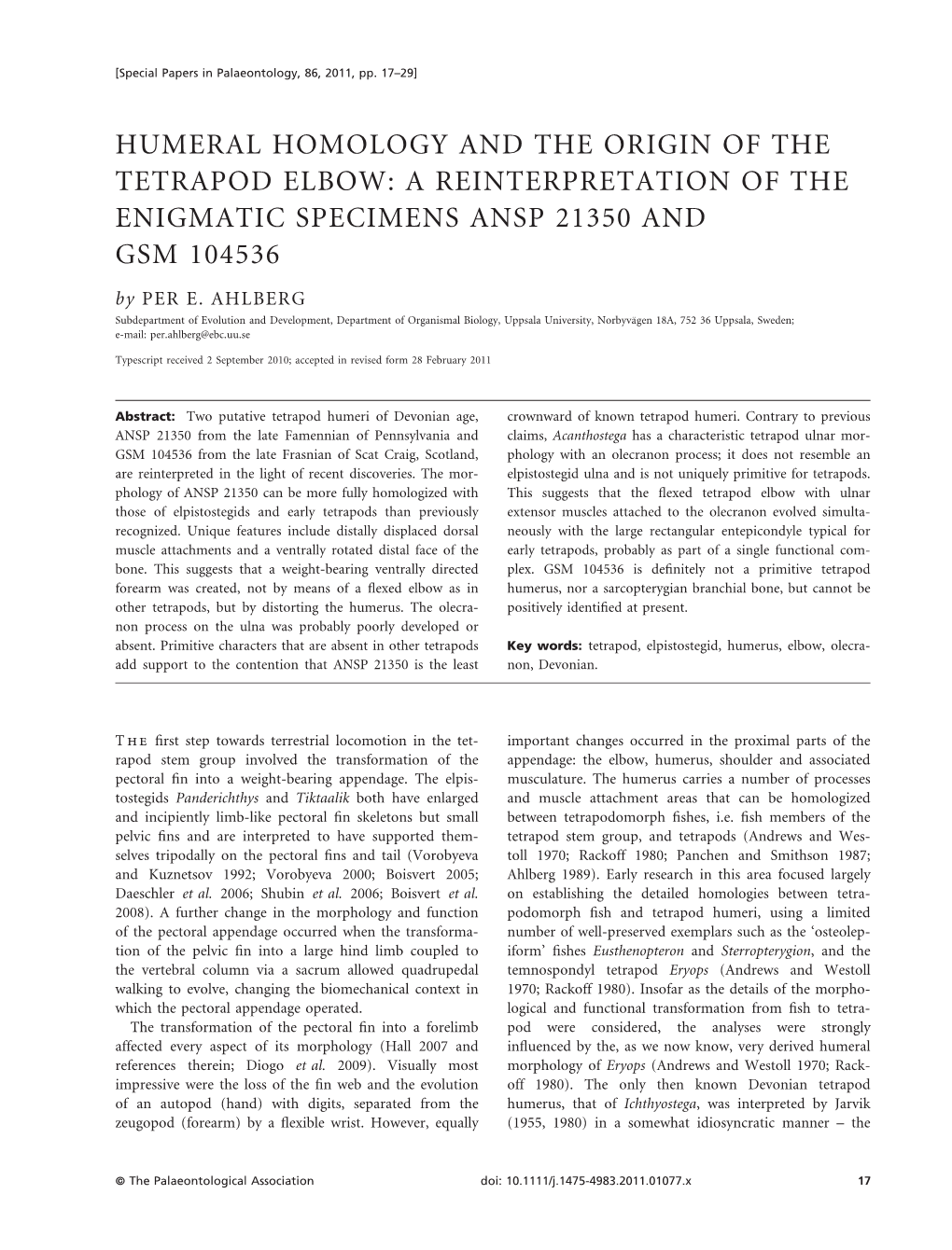 HUMERAL HOMOLOGY and the ORIGIN of the TETRAPOD ELBOW: a REINTERPRETATION of the ENIGMATIC SPECIMENS ANSP 21350 and GSM 104536 by PER E