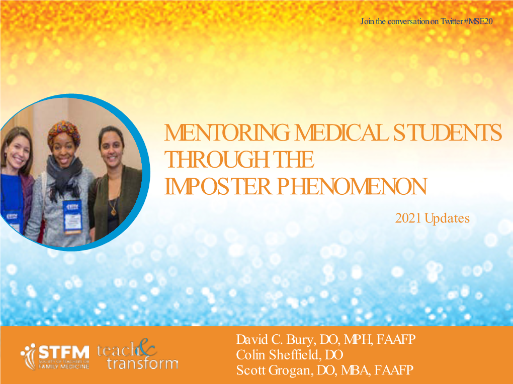 MENTORING MEDICAL STUDENTS THROUGH the IMPOSTER PHENOMENON 2021 Updates