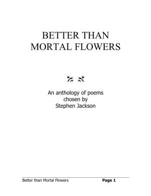 Better Than Mortal Flowers (Stephen Jackson's Anthology)