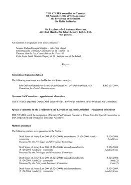 THE STATES Assembled on Tuesday, 9Th November 2004 at 9.30 A.M. Under the Presidency of the Bailiff, Sir Philip Bailhache