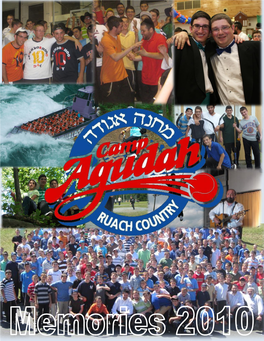 ACHDUS in CAMP AGUDAH the Air We Breathe Instills in Us an Aura of Unity Even Between the Biggest of Rivals