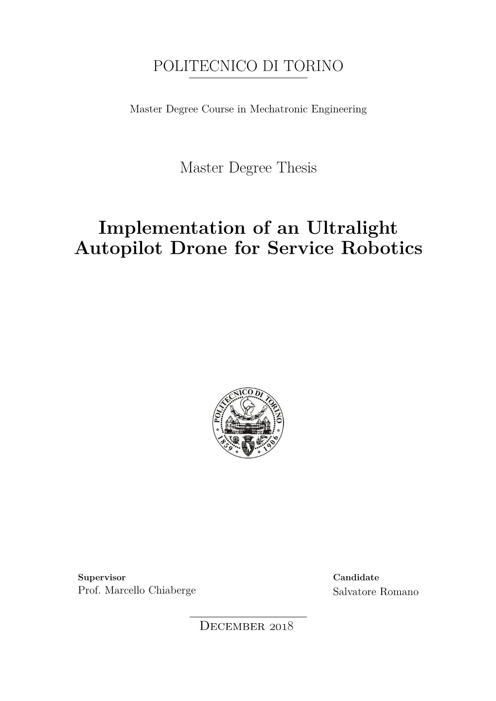 Implementation of an Ultralight Autopilot Drone for Service Robotics