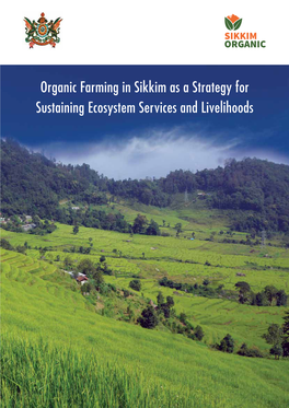 Organic Farming in Sikkim As a Strategy for Sustaining Ecosystem Services and Livelihoods About IPR