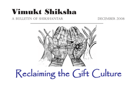 Reclaiming the Gift Culture Compiled and Edited By: Manish Jain and Shilpa Jain Artwork: Sunny Gandhrva