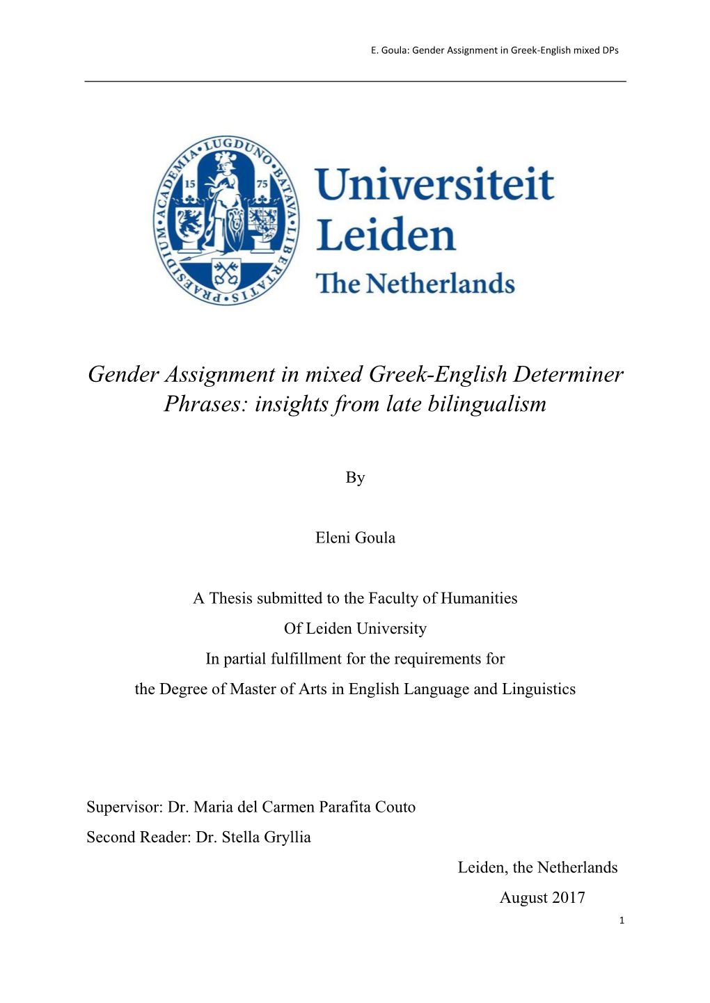 Gender Assignment in Mixed Greek-English Determiner Phrases: Insights from Late Bilingualism