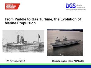 From Paddle to Gas Turbine, the Evolution of Marine Propulsion