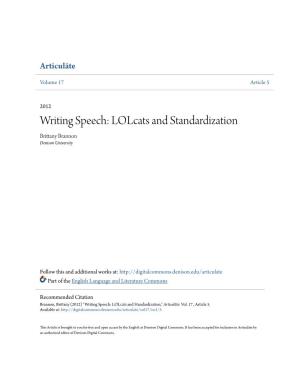Writing Speech: Lolcats and Standardization Brittany Brannon Denison University