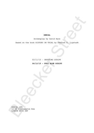 DENIAL Screenplay by David Hare Based on the Book HISTORY on TRIAL by Deborah E