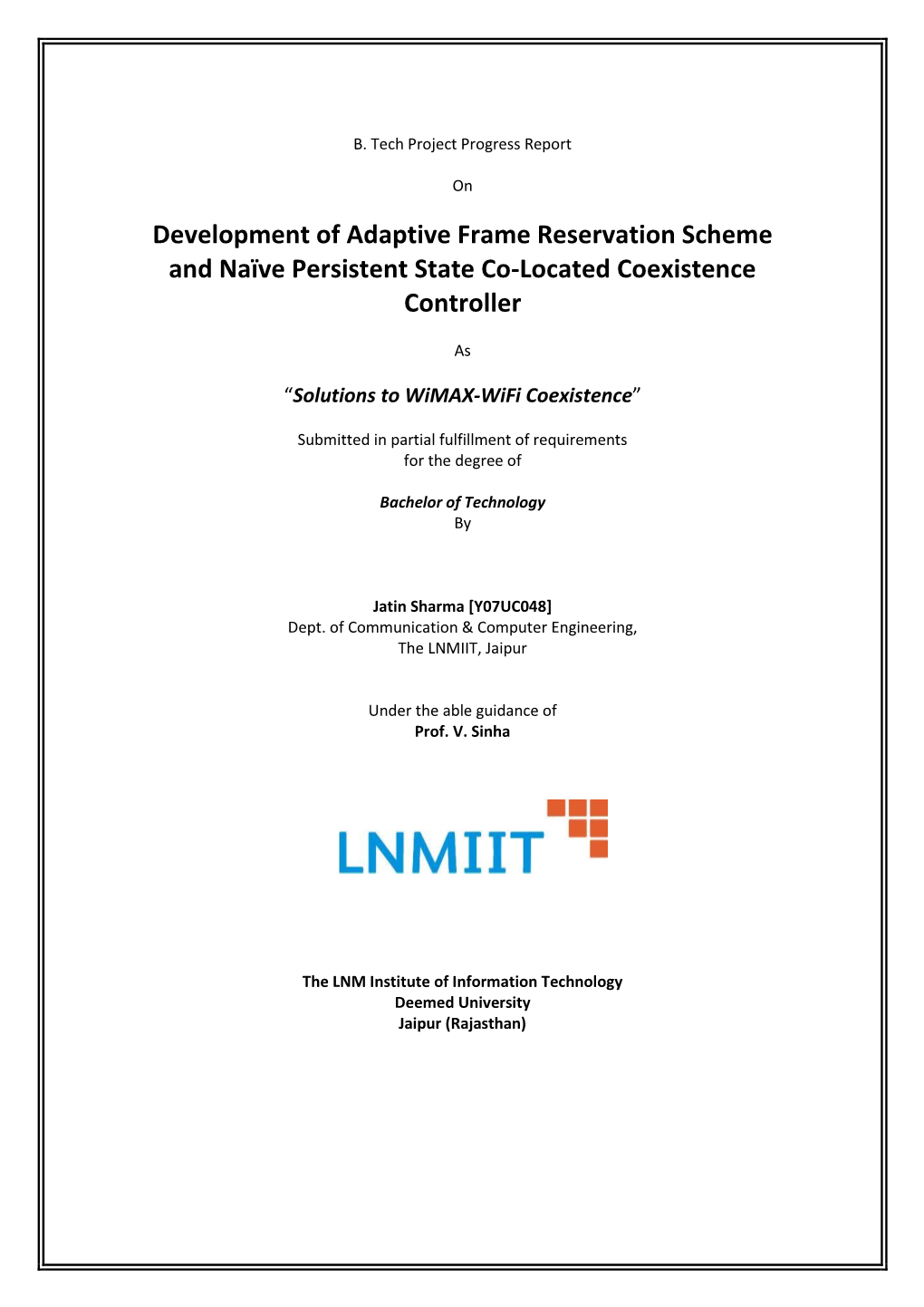 Development of Adaptive Frame Reservation Scheme and Naïve Persistent State Co-Located Coexistence Controller