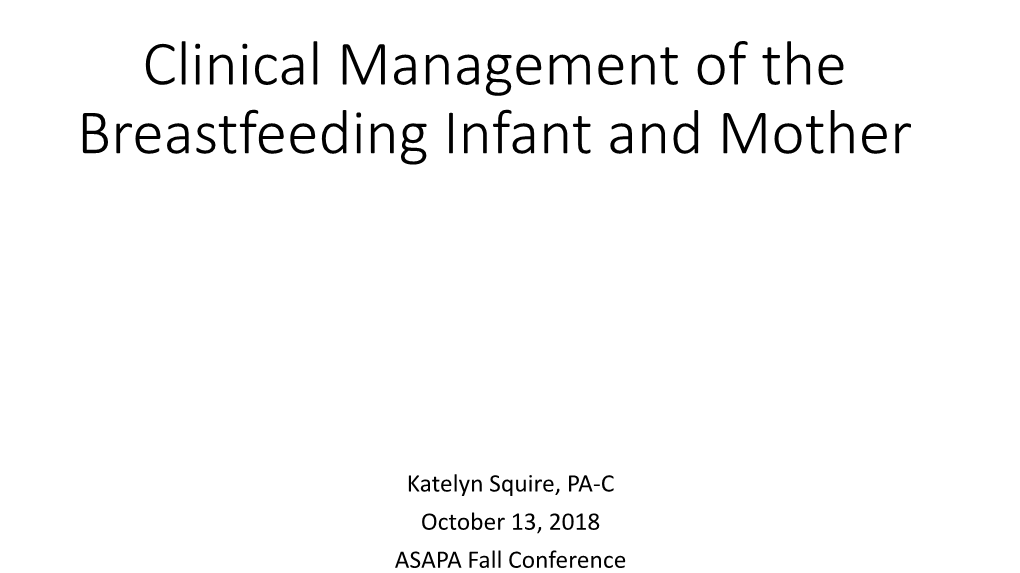Clinical Management of the Breastfeeding Infant and Mother