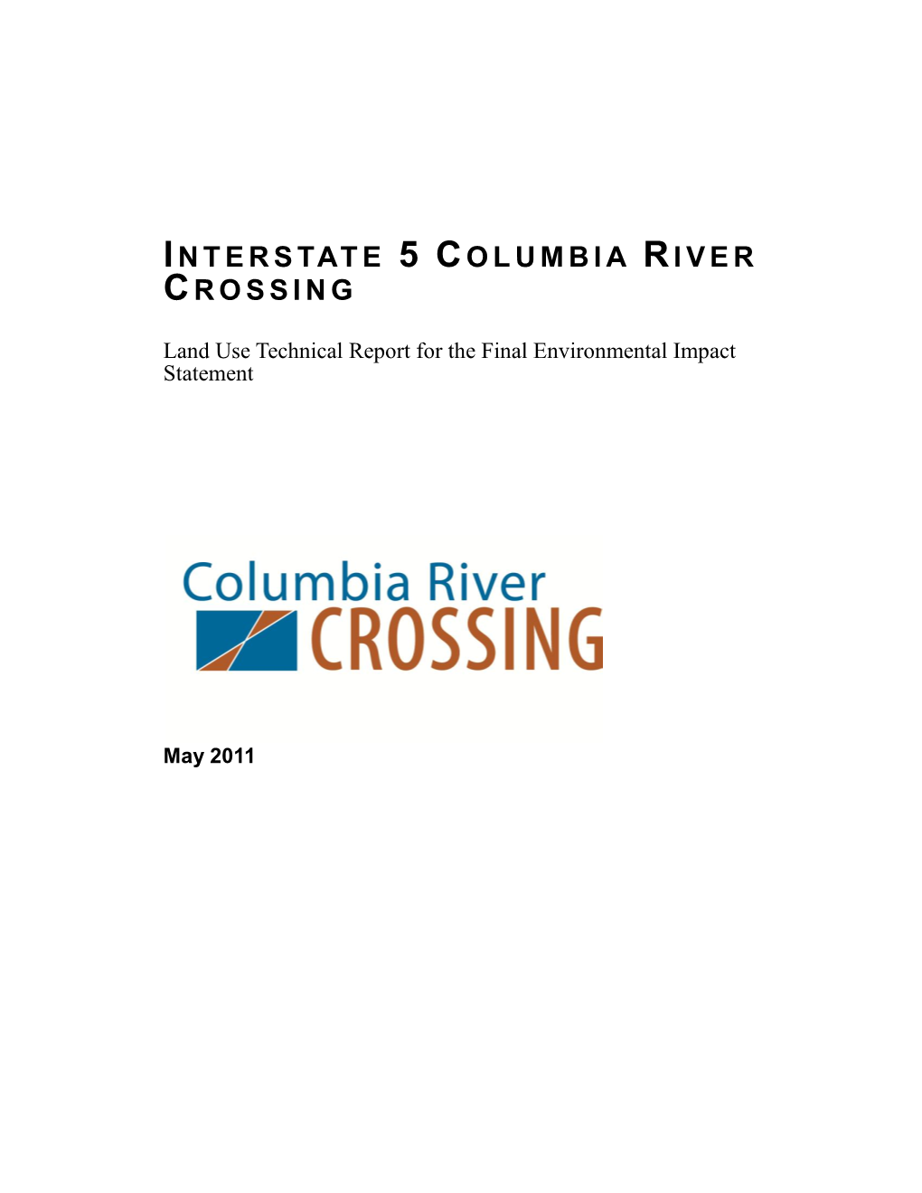 Interstate 5 Columbia River Crossing Land Use Technical Report for the Final Environmental Impact Statement