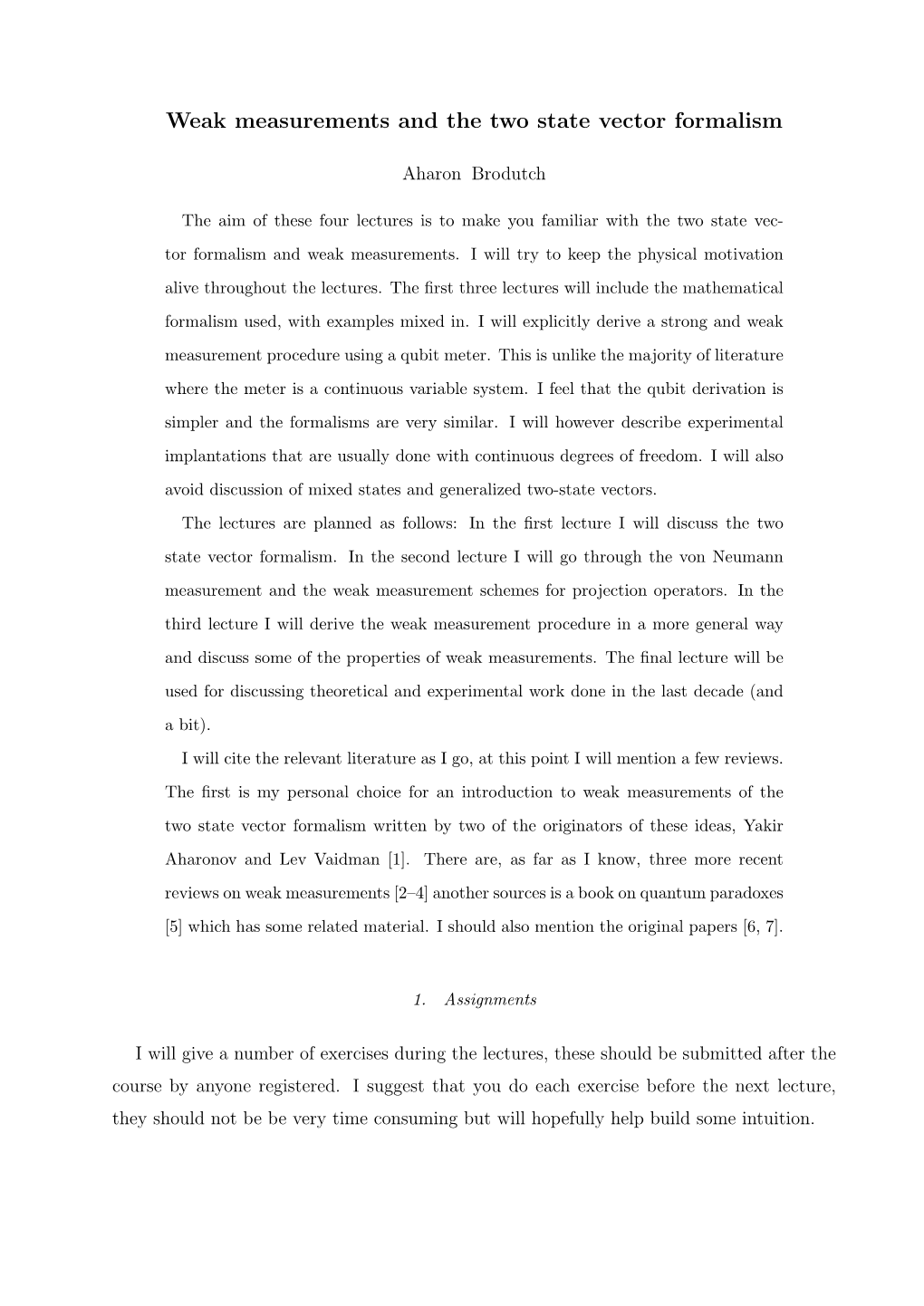 Weak Measurements and the Two State Vector Formalism