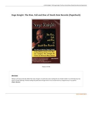 Get Ebook ^ Suge Knight: the Rise, Fall and Rise of Death Row Records