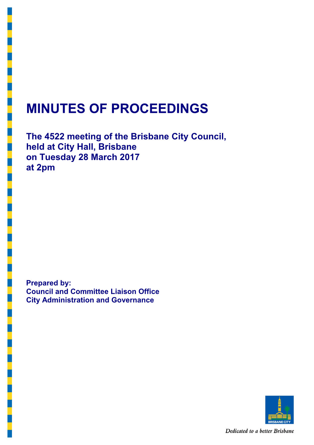 The 4522 Meeting of the Brisbane City Council