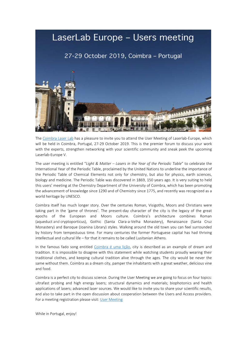 The Coimbra Laser Lab Has a Pleasure to Invite You to Attend the User Meeting of Laserlab-Europe, Which Will Be Held in Coimbra, Portugal, 27-29 October 2019