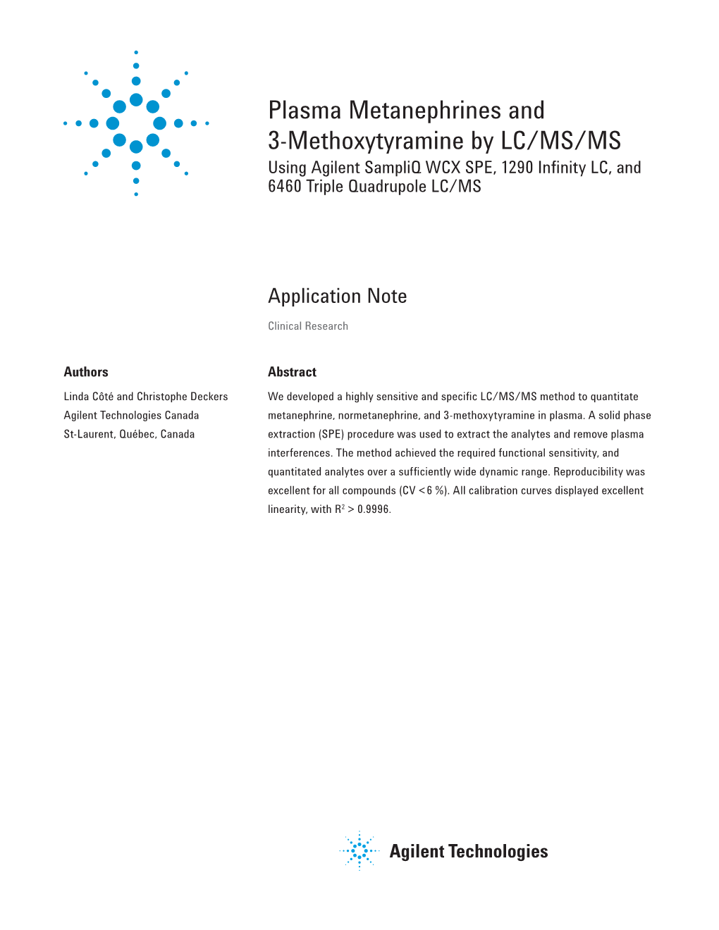 Plasma Metanephrines and 3-Methoxytyramine by LC/MS/MS Using Agilent Sampliq WCX SPE, 1290 Inﬁ Nity LC, and 6460 Triple Quadrupole LC/MS