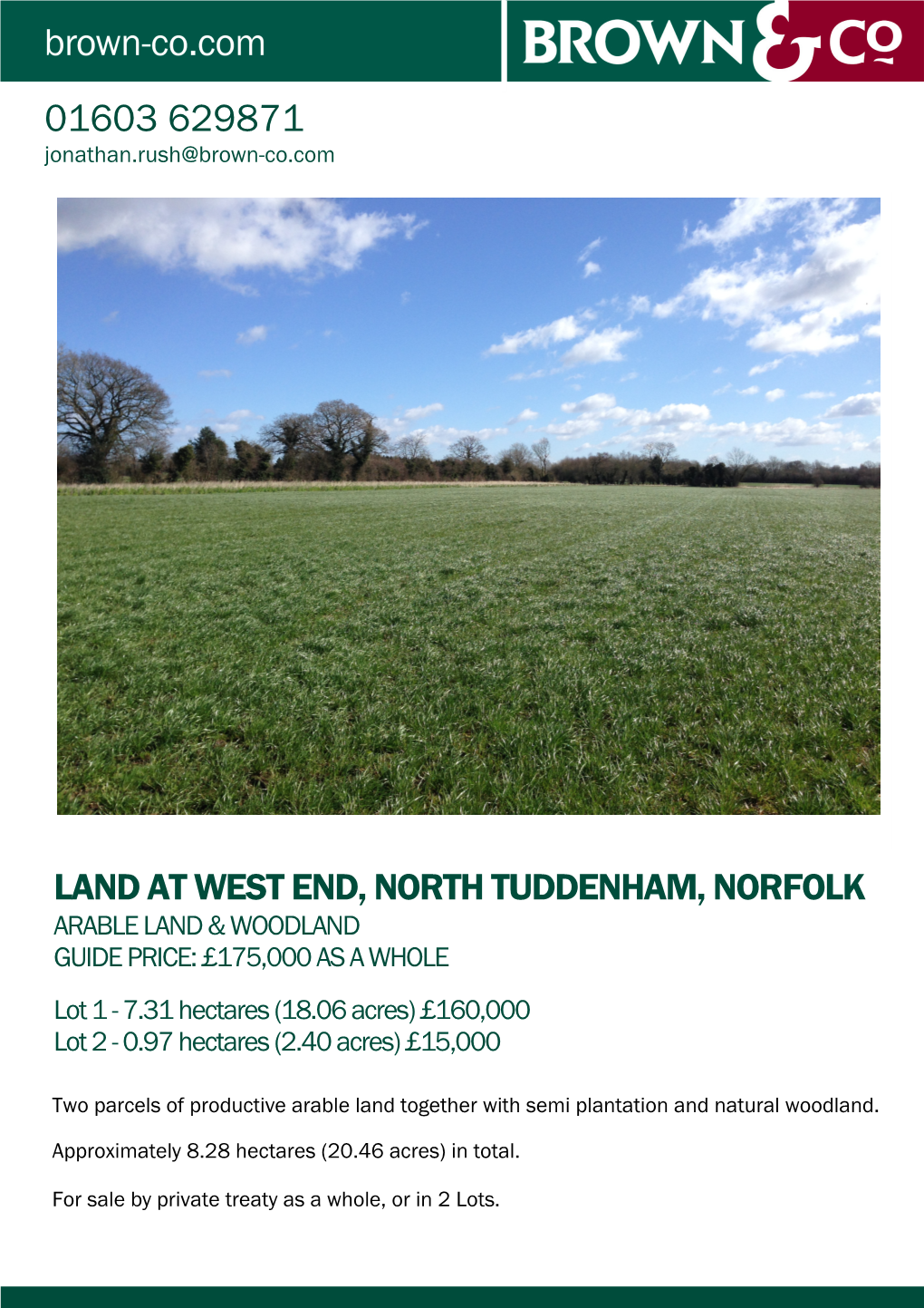 Land at West End, North Tuddenham, Norfolk Arable Land & Woodland Guide Price: £175,000 As a Whole