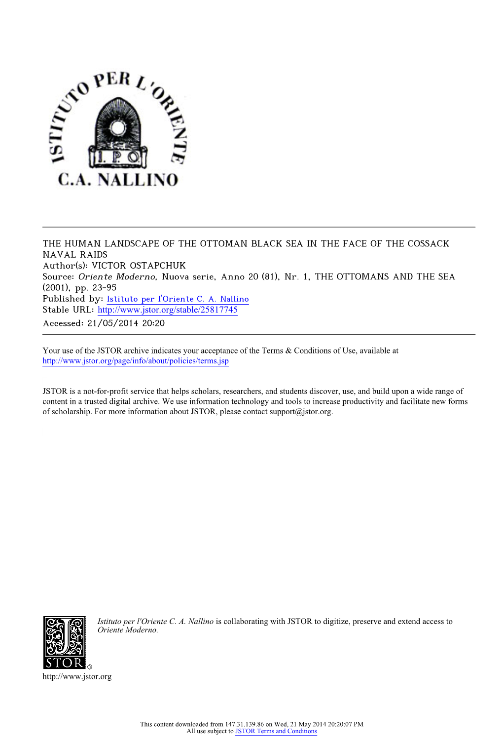 THE HUMAN LANDSCAPE of the OTTOMAN BLACK SEA in the FACE of the COSSACK NAVAL RAIDS Author(S): VICTOR OSTAPCHUK Source: Oriente Moderno, Nuova Serie, Anno 20 (81), Nr