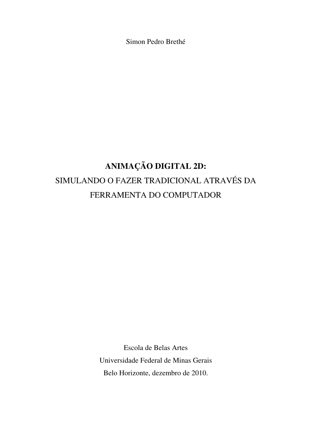 Animação Digital 2D: Simulando O Fazer Tradicional Através Da Ferramenta Do Computador