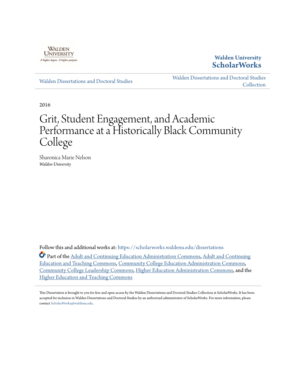 Grit, Student Engagement, and Academic Performance at a Historically Black Community College Sharonica Marie Nelson Walden University