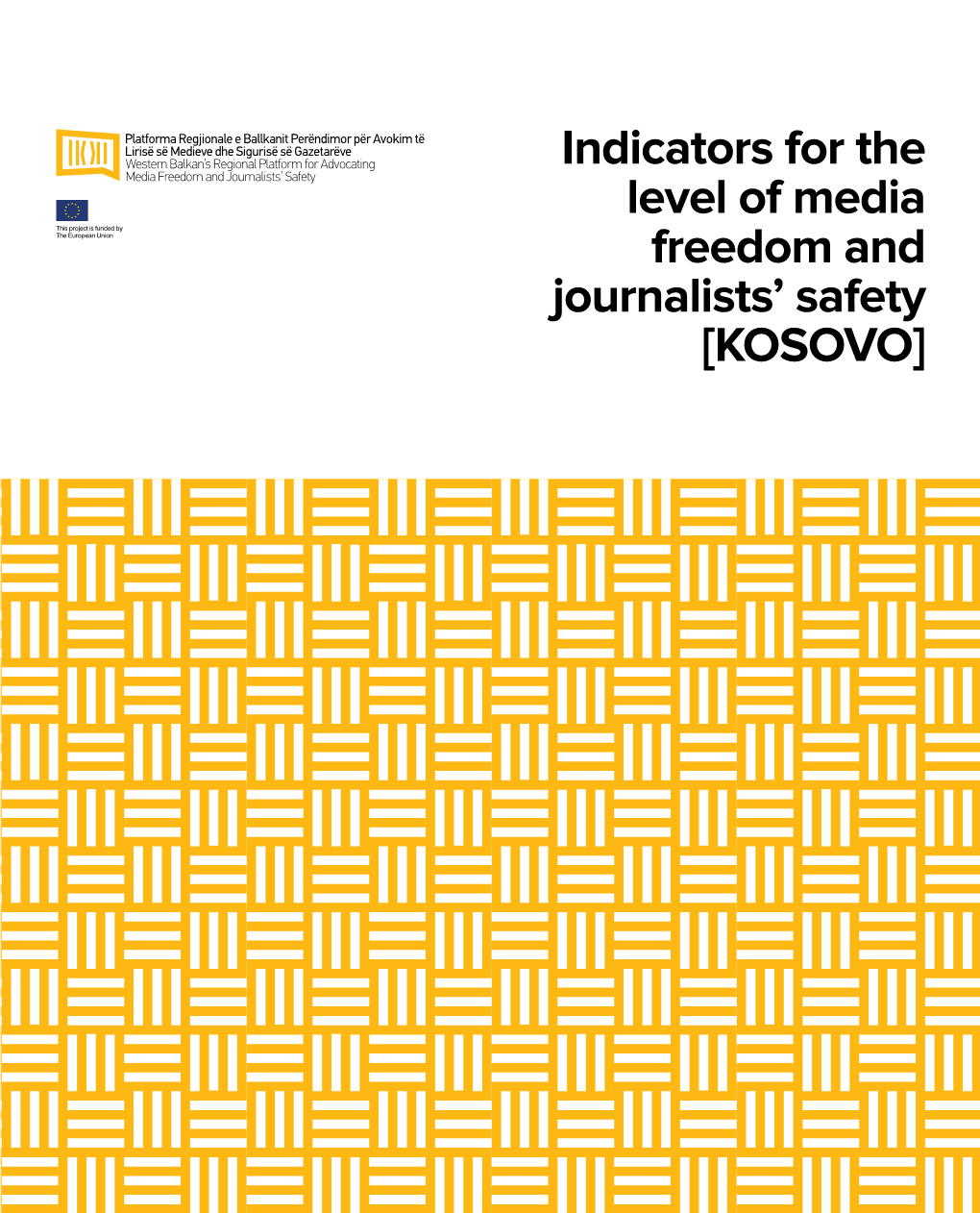 Indicators for the Level of Media Freedom and Journalists’ Safety [KOSOVO]