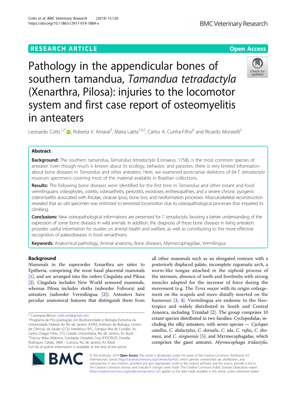 (Xenarthra, Pilosa): Injuries to the Locomotor System and First Case Report of Osteomyelitis in Anteaters Leonardo Cotts1,2* , Roberta V