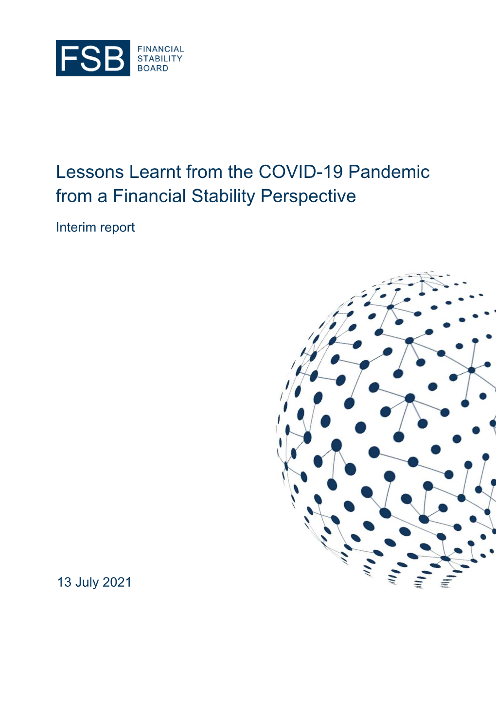 Lessons Learnt from the COVID-19 Pandemic from a Financial Stability Perspective