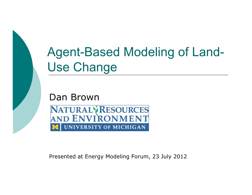 Agent-Based Modeling of Land- Use Change