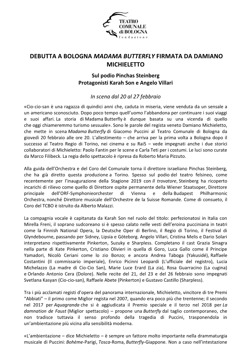 DEBUTTA a BOLOGNA MADAMA BUTTERFLY FIRMATA DA DAMIANO MICHIELETTO Sul Podio Pinchas Steinberg Protagonisti Karah Son E Angelo Villari