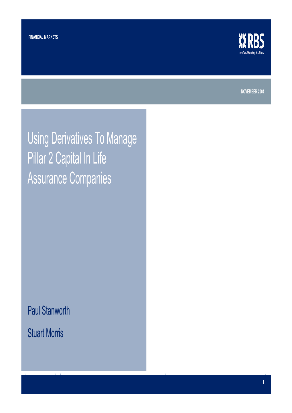 Using Derivatives to Manage Pillar 2 Capital in Life Assurance Companies