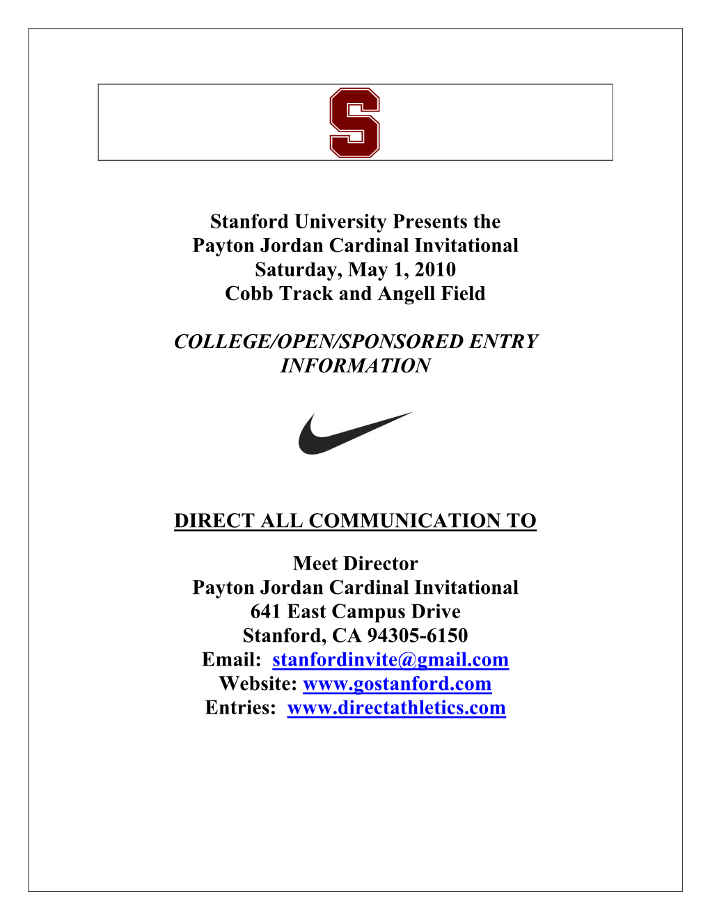 Stanford University Presents the Payton Jordan Cardinal Invitational Saturday, May 1, 2010 Cobb Track and Angell Field