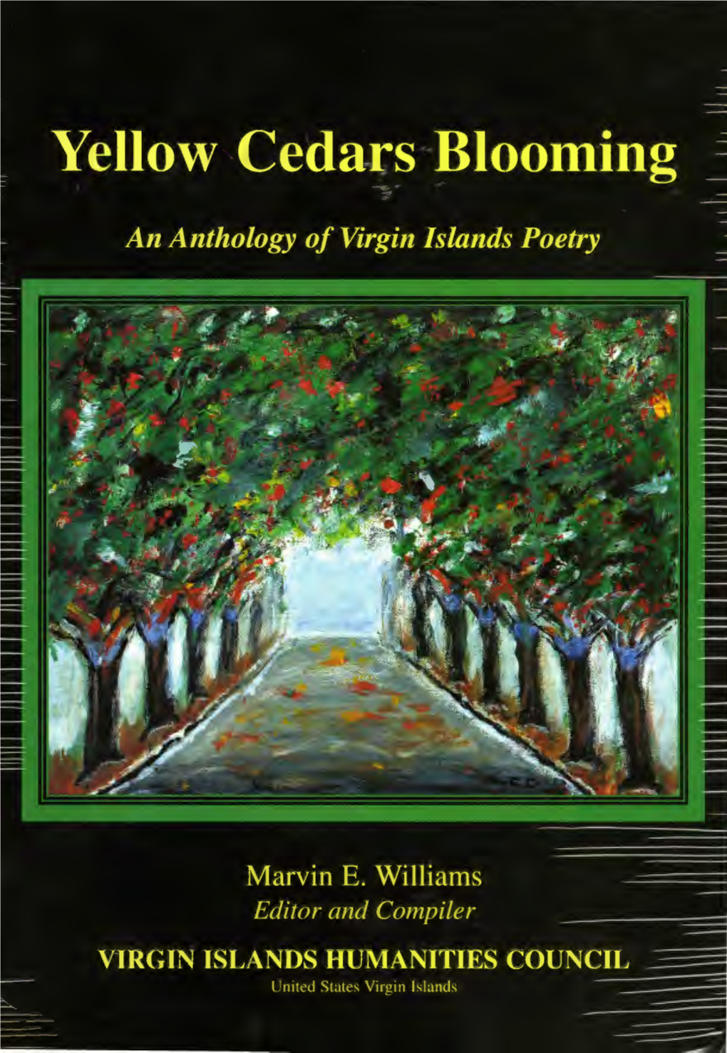 Yell Ow Cedars Blooming an Anthology Of