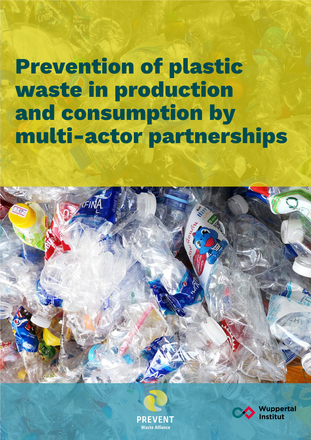 Prevention of Plastic Waste in Production and Consumption by Multi-Actor Partnerships