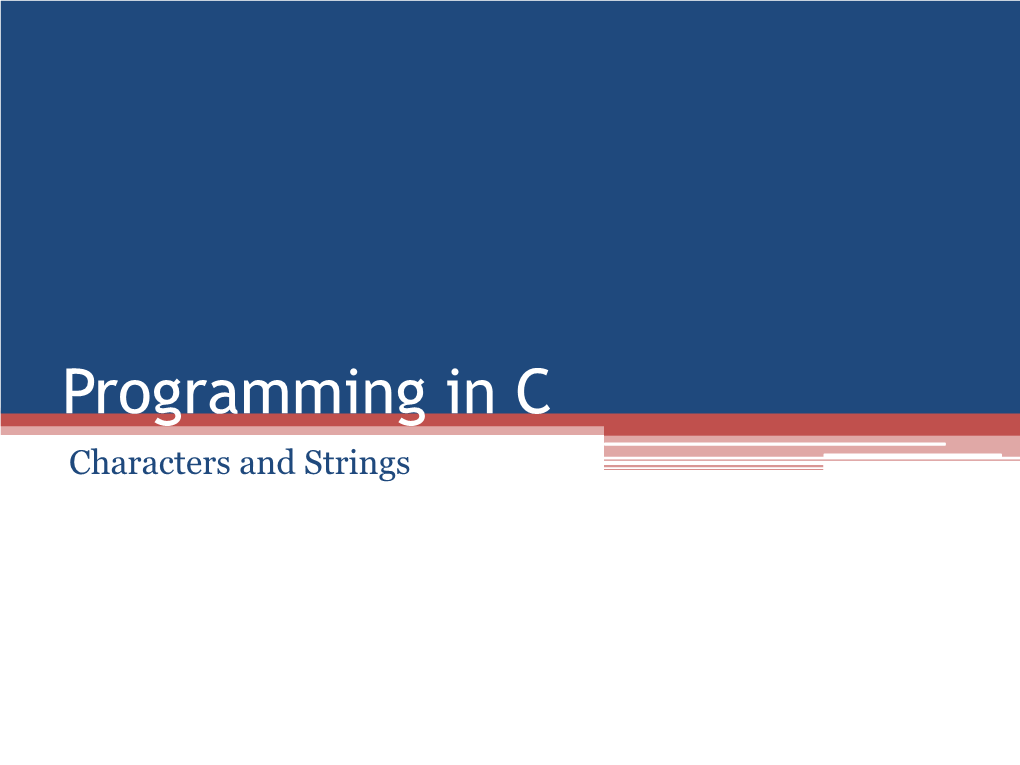 Programming in C Characters and Strings