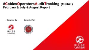 Cablesoperatorsaudittracking (#COAT) February & July & August Report