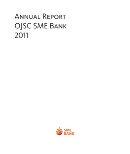 Annual Report OJSC SME Bank 2011 Contents