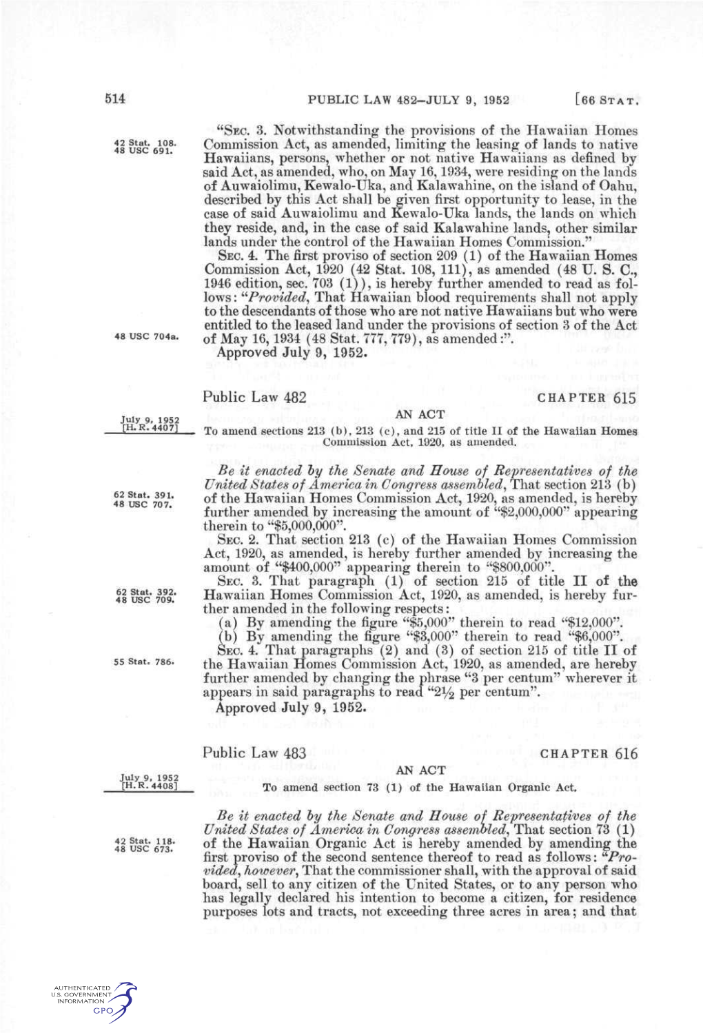 SEC. 3. Notwithstanding the Provisions of the Hawaiian Homes 42 Stat