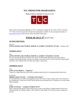 TLC PRIMETIME HIGHLIGHTS: Weeks of July 6Th and July 13Th (As of 7.1.15)